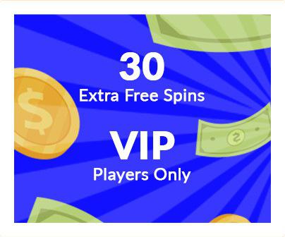 30 Free Spins for VIP Players