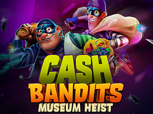 Cash Bandits Museum Heist